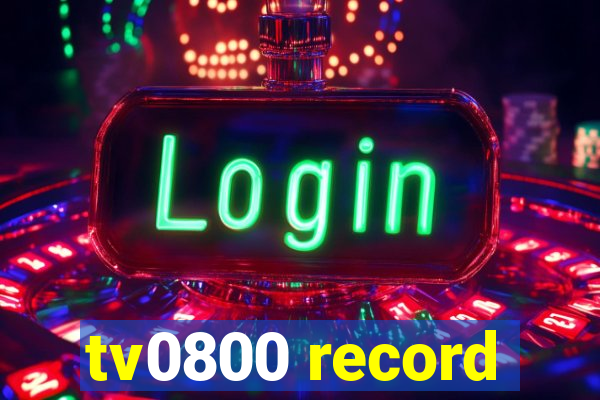 tv0800 record